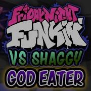 Shaggy Fnf God Eater Ost