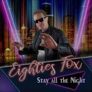 Eighties Fox Say All The Night