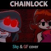 Chainlock Fnf But Gf And Sku Sings It