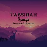 Tabsirah Arabic Nasheed Slowed And Reverb