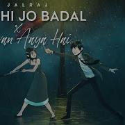 Jairaj Kabhi Jo Badal