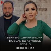 Zenfira Ruslan Soyuq 2024 Remix Blackbeatsz