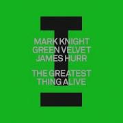 Mark Knight Green Velvet The Greatest Thing