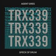 Speck Of Drum Extended Mix Agent Greg