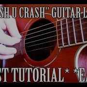 How To Play Lil Peep I Crash You Crash On Guitar