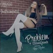 Ariana Grande Problem Instrumental