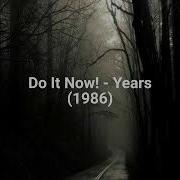 Do It Now Years 1986