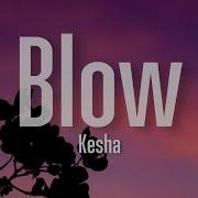 Blow Kesha Tiktok Remix