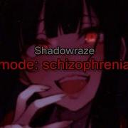 Shadowraze Mode Schizophrenia