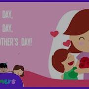 Mothers Day Song For Kids