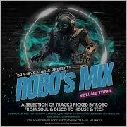 Dj Steve Adams Presents Robo S Mix Vol Two