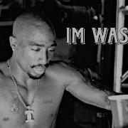 2Pac Im Wasted New 2023 Remix