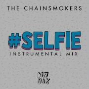 The Chainsmokers Selfie Instrumental