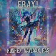 Fray Rushex Navjaxx