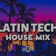 Latin Tech House Mix