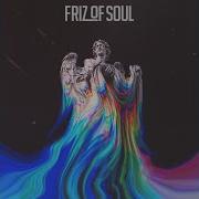 Set Me Free Friz Of Soul