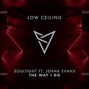 Tech House Soultight Feat Jenna Evans The Way I Do Original Mix