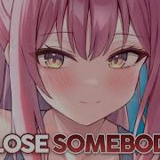 Nightcore Lose Somebody Lyrics