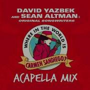 Where In The World Is Carmen Sandiego Acapella Mix