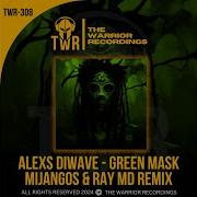 Green Mask Mijangos Ray Md Remix Alexs Diwave Mijangos Ray Md