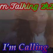 Modern Talking 2K24 Ia I Am Calling