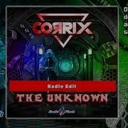 Corrix The Unknown Extended Remix