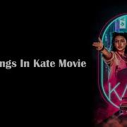 Kate 2021 Netflix Movie Soundtrack