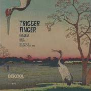 Trigger Finger Freigeist Original Mix