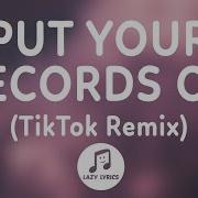 Put Your Records On Tik Tok Remix