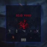 Deadwood Remix