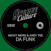 Da Funk Extended Mix Micky More Andy Tee