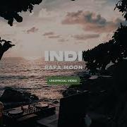 Rafa Moon Indi Unofficial Video