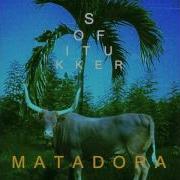 Sofi Tukker Matadora Original