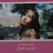 Jenna Raine Fade