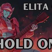 Elita One Hold On Rock Song Transformers Community Request