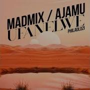 Ajamu Madmix Philadlozi Ufanelwe