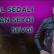 Tural Sedalı Yaman Şeydi Sevgi