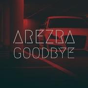 Arezra Goodbye Remix