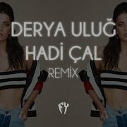 Derya Ulug Gadi Gal Fatih Yilmaz Remix