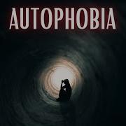 Autophobia