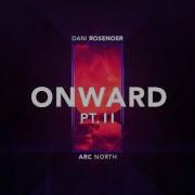 Dani Rosenoer X Arc North Onward Pt Ii Audio Only