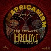 Imbalayé Boddhi Satva Ancestral Soul Extended Remix Bob Sinclar Africanism