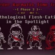 Murder Karmatic Time Trio Pathological Flesh Eating In The Spotlight Phase 3