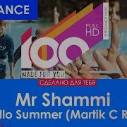 Mr Shammi Hello Summer Martik C Remix