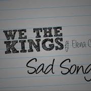 Sad Song We The Kings