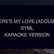 Where Is My Love Karaoke