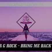 Mar G Rock Bring Me Back