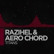 Razihel Aero Chord Titans Monstercat Release