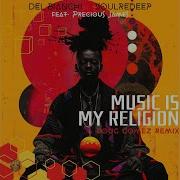 Music Is My Religion Doug Gomez Remix Del Bianchi