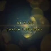 Cilgin Dondurmac Kalbimsin Dj X Kz Ruslan Ilchinsky Original Dance Remix